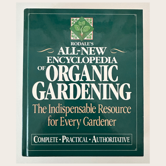 Rodale's All-New Encyclopedia of Organic Gardening