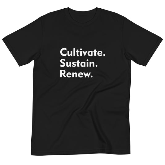 Cultivate. Sustain. Renew. Organic T-Shirt